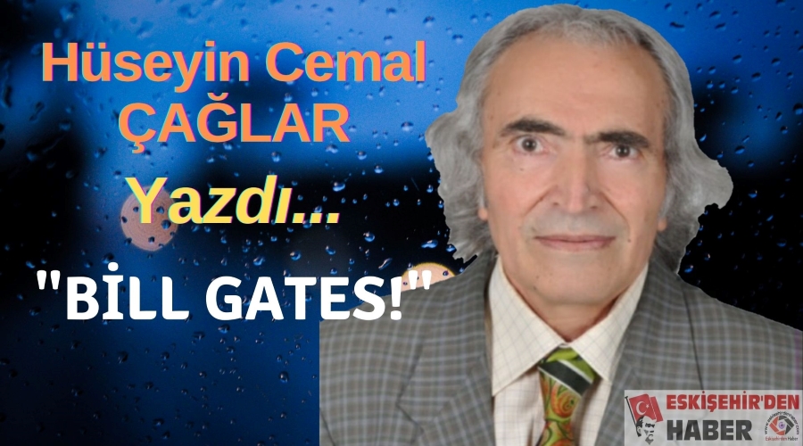 eskisehirden haber bill gates