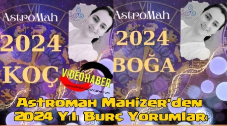 Astromah Mahizer'den 2024 Yl Burc Yorumlar