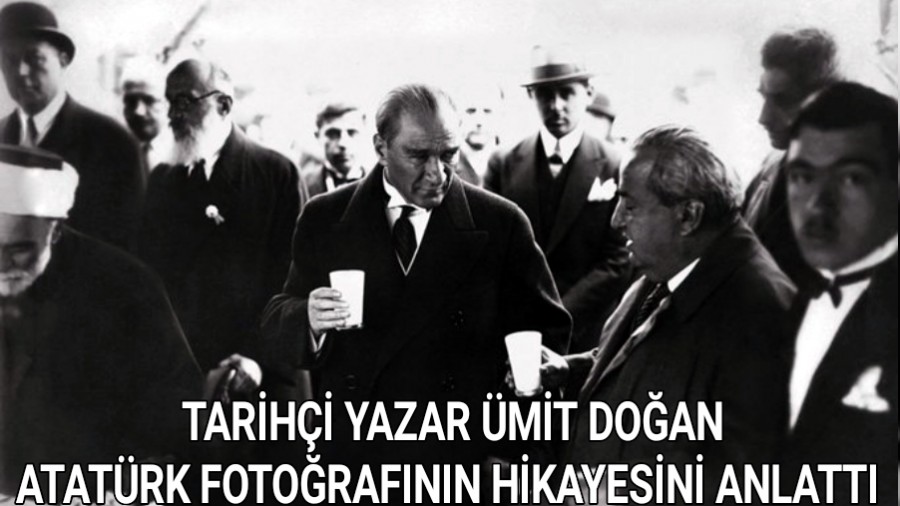 TARH YAZAR MT DOAN ATATRK FOTORAFININ HKAYESN ANLATTI 