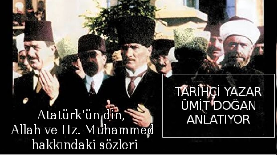 Atatrk'n din, Allah ve Hz. Muhammed hakkndaki szleri